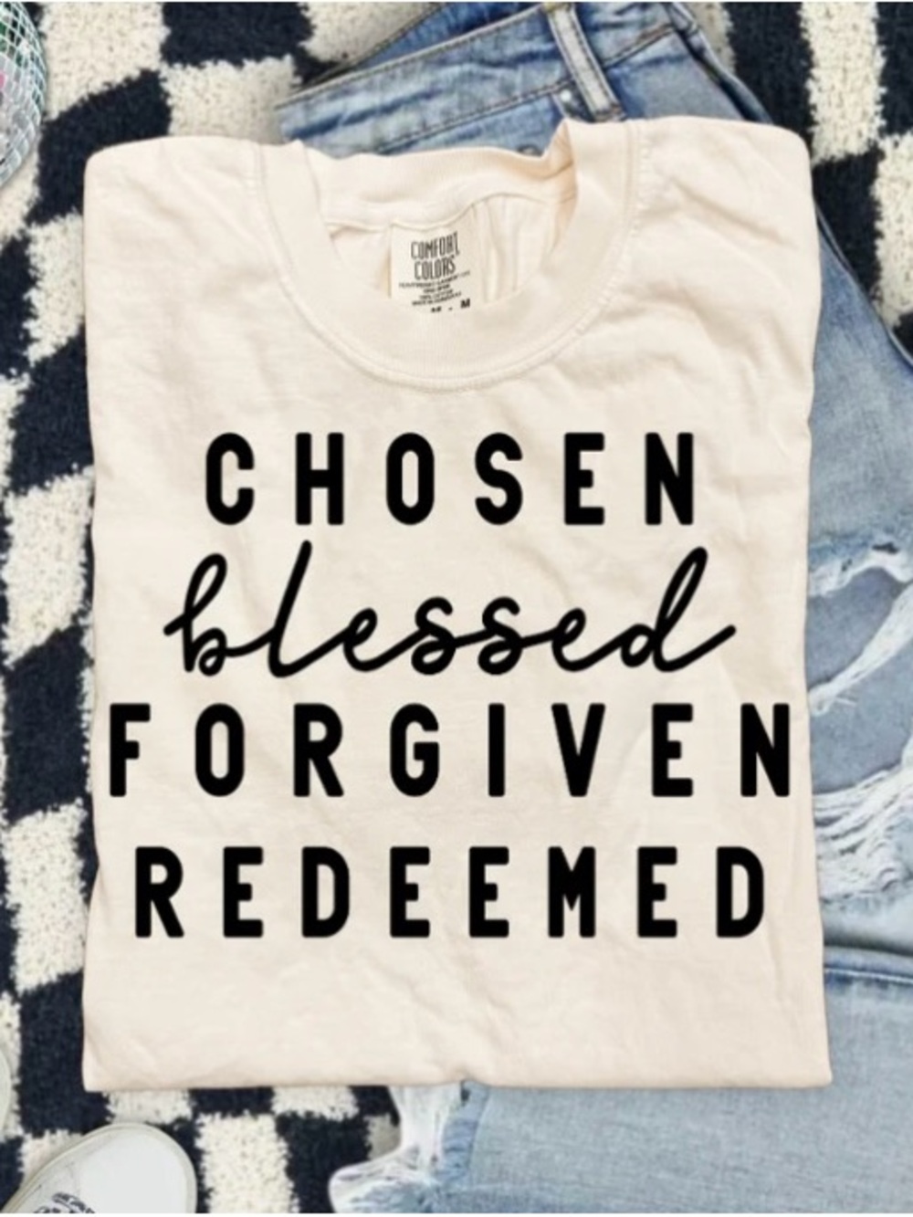 Chosen Blessed Forgiven Redeemed Custom Tee